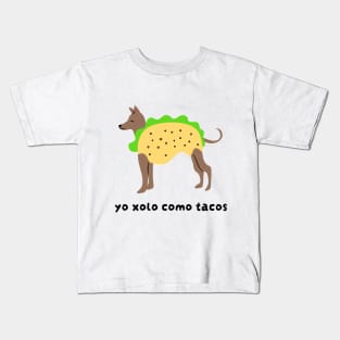 Yo Xolo Como Tacos Kids T-Shirt